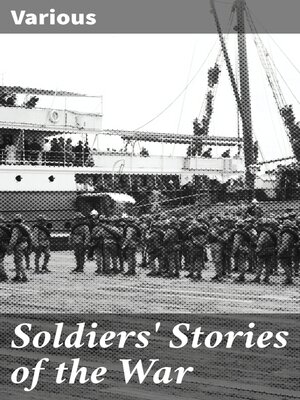 cover image of Soldiers' Stories of the War